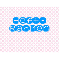 Stickdatei - Heftrahmen